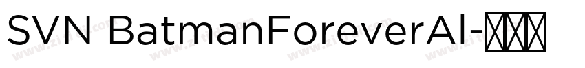 SVN BatmanForeverAl字体转换